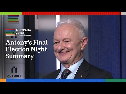 Antony Green's final election night summary | AUSTRALIA VOTES