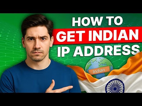 How to get Indian IP Address: Fastest VPN Setup Guide