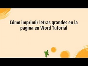 Cómo imprimir letras grandes en la página en Word Tutorial