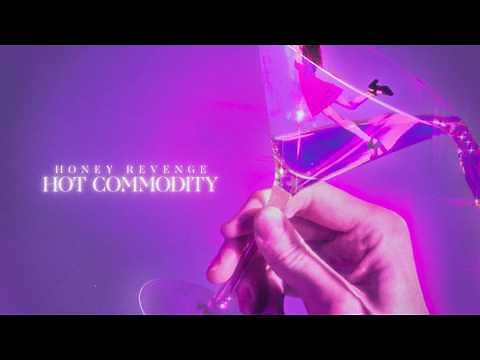 Honey Revenge - Hot Commodity (Official Lyric Video)