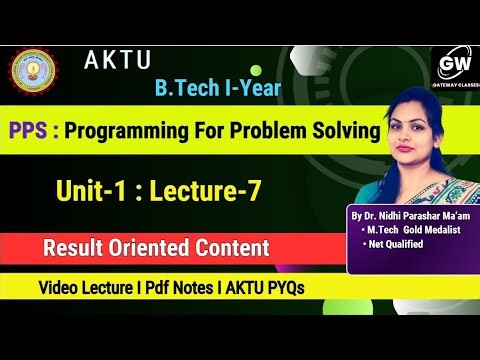 PPS I Lec-7 I Unit-1 I Programming For Problem-Solving I Gateway Classes I AKTU