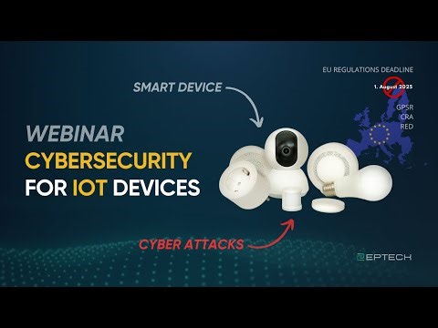 Secure Boot & Cybersecurity for Embedded and IoT Devices – Epteck Expert Webinar