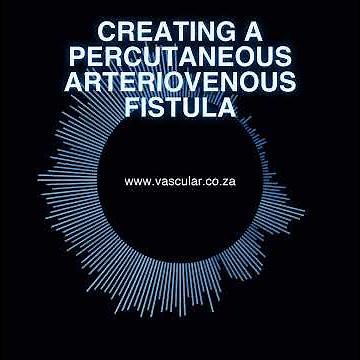MET - 36 - Creating a Percutaneous Arteriovenous Fistula - Brief