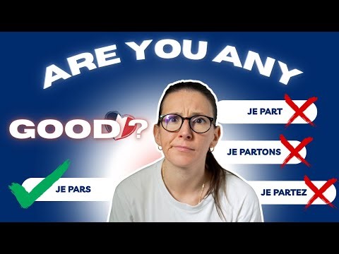 Can you pass this French Conjugation Quiz?