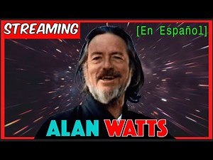 [En Español] Alan Watts: filosofía, psicología, religión; lecciones sobre consciencia y realidad.