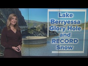 Water levels rise near Lake Berryessa Glory Hole and record snowfall for a Sierra ski resort