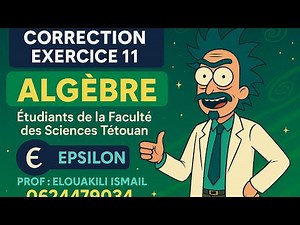 (TD algebre ) correction exercice 11 (SMPC)