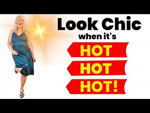 10 New Hot Weather Classy Fashions Women Over 50