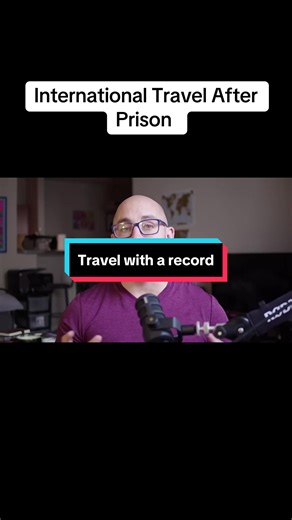International Travel After Prison: A Unique Perspective