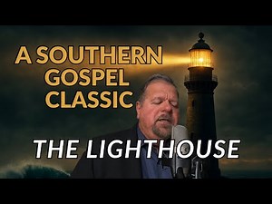 The Lighthouse - Southern Gospel Favorite | Hinsons Tribute