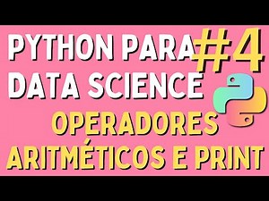 Python for Data Science - #4 Arithmetic Operators and Print