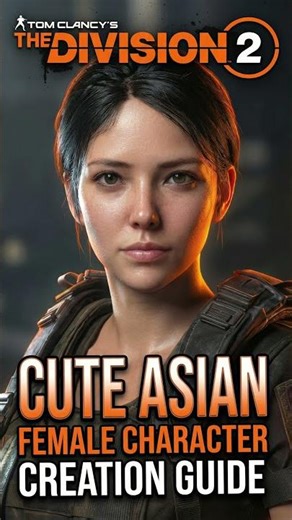 Best Cute Asian Female Agent in The Division 2 😱 Ultimate Character Creation Guide