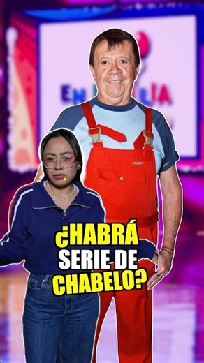 Will there be a Chabelo series? | The Best
