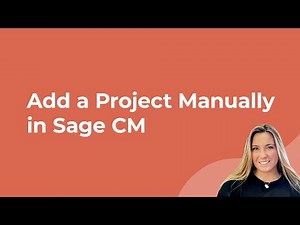 How to Add a Project Manually in Sage Construction Management