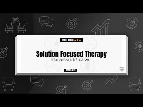 Solution Focused Therapy: Interventions & Practices | MPCE-013