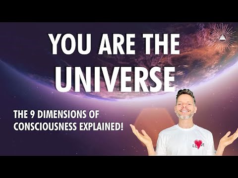 The 9 DIMENSIONS of CONSCIOUSNESS Explained!