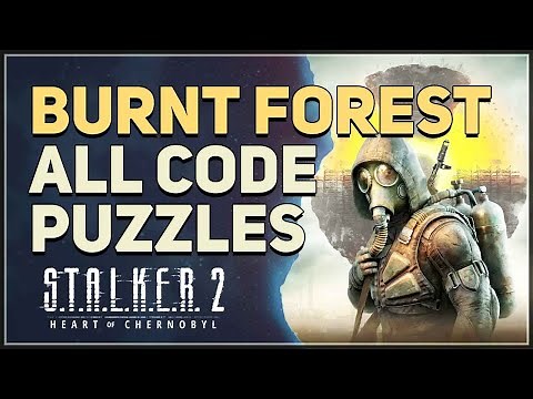 All Burnt Forest Key Code Puzzles STALKER 2 Heart of Chornobyl
