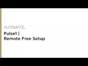 Automate | Pulse1 | Remote Free Setup