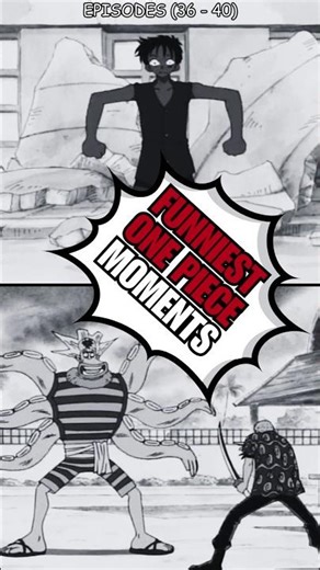 FUNNIEST One Piece Moments From Every Episode! Episodes (36-40) #onepiece #luffy #onepiecefunny
