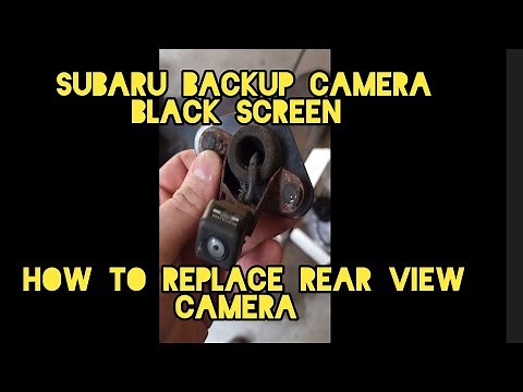 How To Replace Subaru Backup Camera 2014 Outback