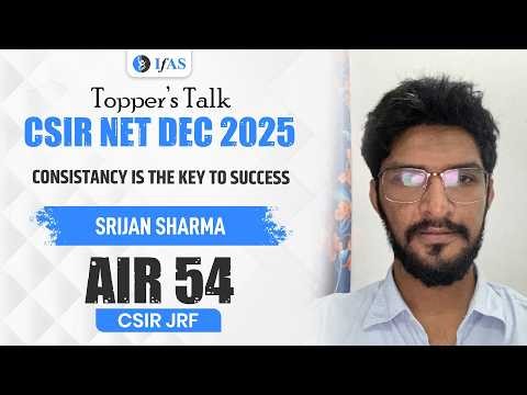 CSIR NET PhysicsTopper Talk Dec 2025 with SHRIJAN SHARMA | JRF AIR 54 | IFAS