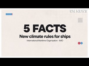 5 FACTS - IMO approves net-zero regulations for global shipping | United Nations