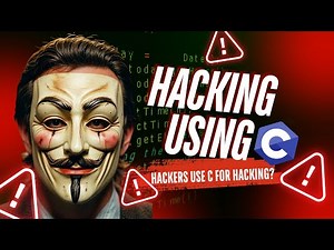 HACKERS Use C Language for Hacking: Here's Why It's So Powerful!