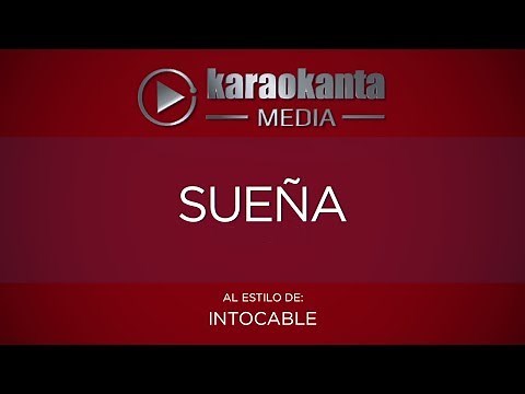 Karaokanta - Intocable - Sueña