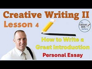 How to Write an Introduction for a Personal Essay: Creative Writing Course