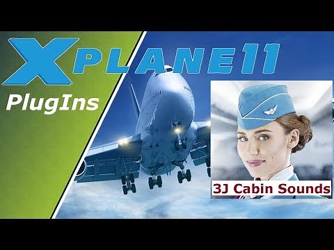 X-Plane 11 ✈️| Plugins Tipps | 3j Cabin Sounds | Deutsch German