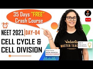 Day 4 - Cell Cycle and Cell Division Class 11 [35 Days "FREE" Crash Course] | Biology for NEET 2021
