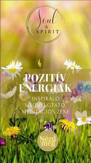 Pozitív Energiák, Életöröm Meditációs zene. Megnyugtató Alvás, pihenés, masszázs, wellness zenék.