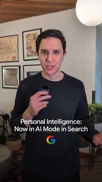 Meet Personal Intelligence in Google Search