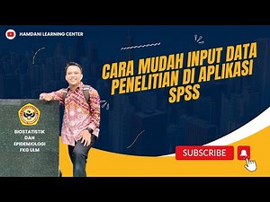 Cara Mudah Input Data Penelitian di Aplikasi SPSS