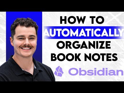 How To Automatically Organize Book Notes In Obsidian [2026 Guide]