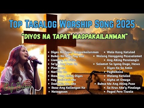 Spiritual Strength Worship Song | Powerful Tagalog Worship Song| " Diyos Na Tapat Magpakailanman"