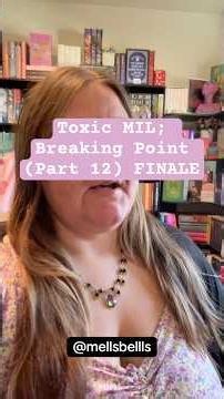 Toxic MIL; Breaking Point (Part 12) FINALE #toxicrelationships #toxicmother #skit
