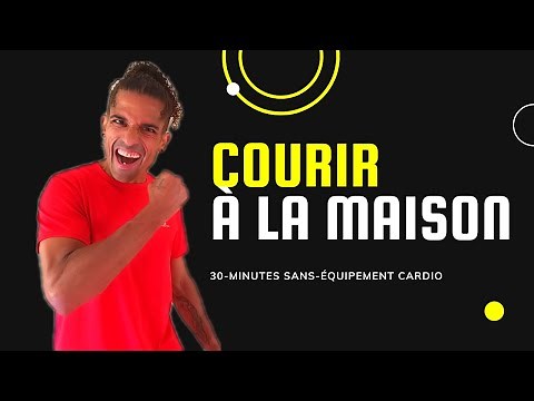 COURIR à la MAISON ▶ 30-Minutes CARDIO SANS-ÉQUIPEMENT ✅✅✅
