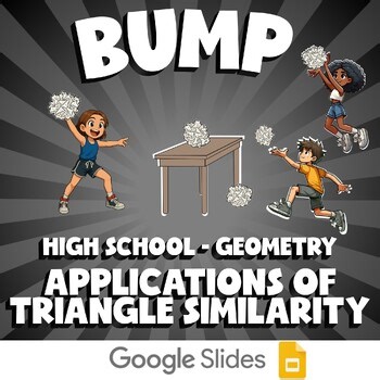 Applications of Triangle Similarity BUMP Math Game - No Prep Geometry Review