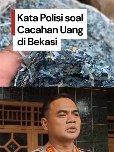 Limbah Uang Asli Ditemukan di Setu, Polisi Tindak Lanjuti