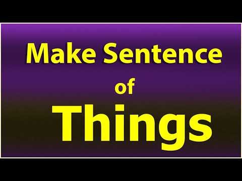 Make Sentence of Things. Things in a Sentence. Things Sentence example. Things ka Sentence.