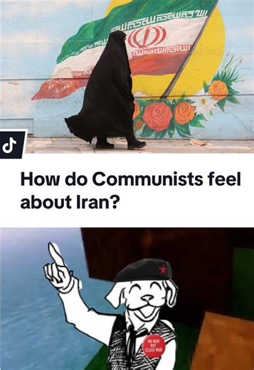 How do communists feel about Iran? Also, I want to clarify that in no shape or form do I support US backed regime change. It is up to those in Iran to seize worker power for themselves and establish socialism/democracy through their own efforts . 🇮🇷#iran #communism #foryoupageofficiall #leftisttiktok #iran🇮🇷