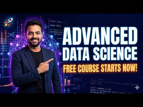 Advanced Data Science Course on YouTube — Free, Complete & Beginner to Pro