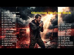 Christian Blessed Rock Music ✝️ 2 Hour Worship Rock Mix for Prayer & Spiritual Strength