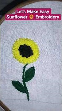 "Let's Make Easy Sunflower🌻Embroidery🪡"#embroiderydesigns#diy#viralshorts#shorts#sunflower#handwork