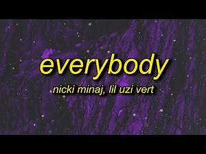 Nicki Minaj - Everybody (feat. Lil Uzi Vert) Lyrics