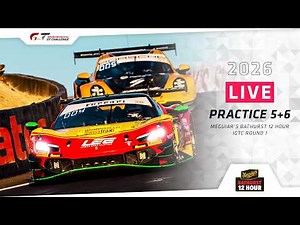 LIVE | Practice 5+6 | Meguiar’s Bathurst 12 Hour + #IGTC 2026