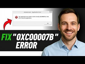 How to Fix the "Application Was Unable to Start Correctly" 0xc00007b Error (QUICK FIX)