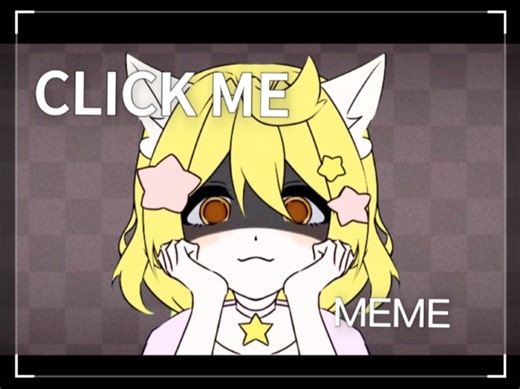 oc｜Click Me Meme