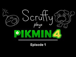 Scruffy Plays Pikmin 4 - Episode 1